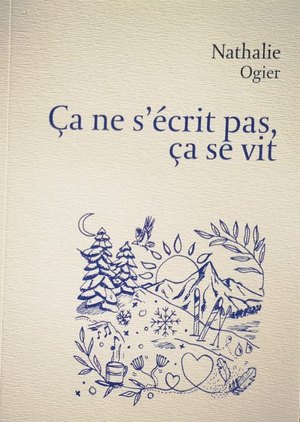 Couverture du livre « Ça ne s'écrit pas, ça se vit » de Nathalie Ogier